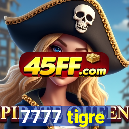 7777 tigre